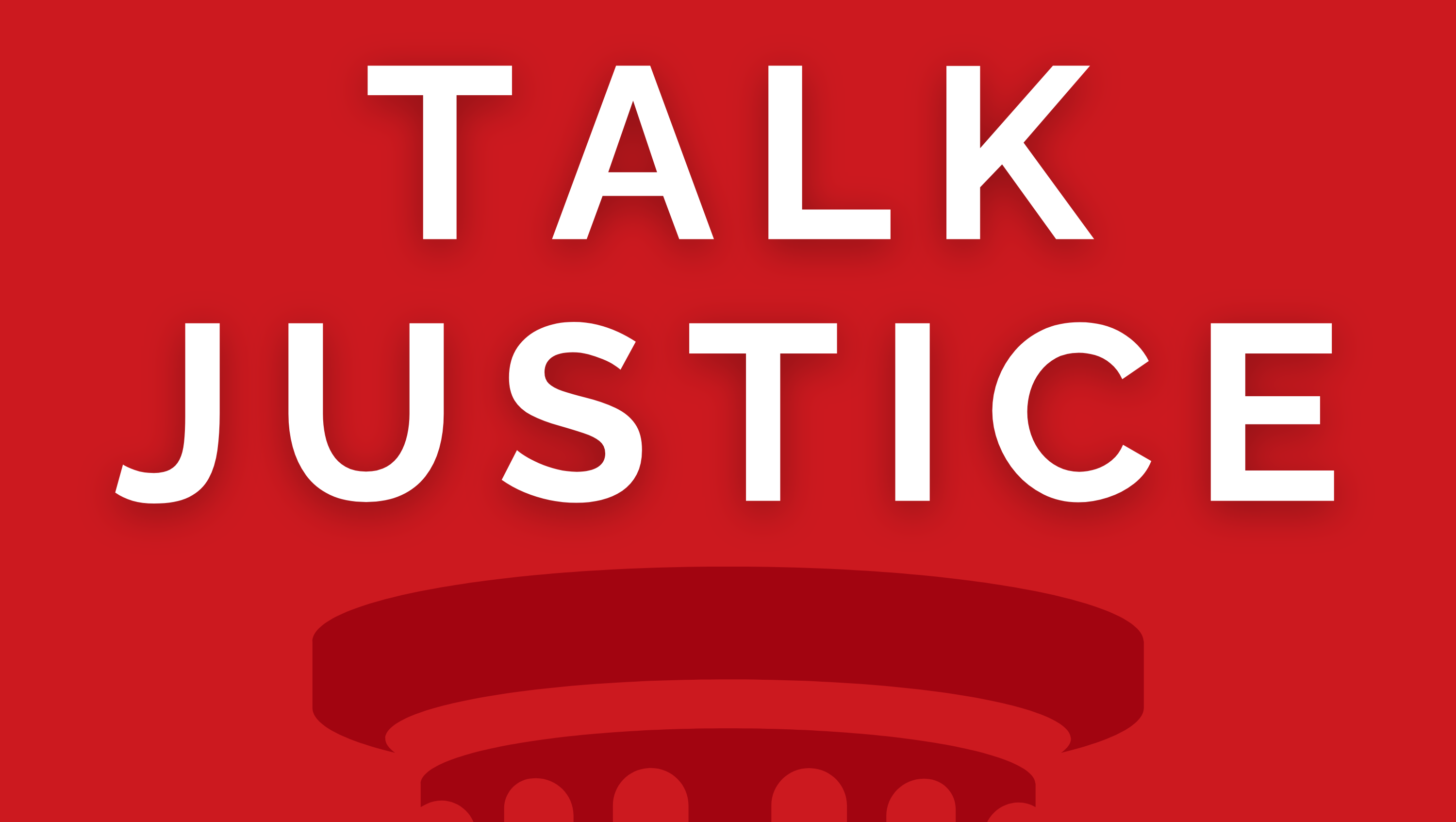 talk justice wide justice